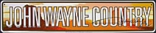 John Wayne - Country Streen Sign