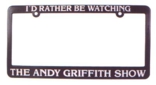 I'd Rather Be Watching The Andy Griffith Show Car Tag