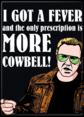 I've Got A Fever - More Cowbell Magnet