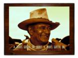 John Wayne - "A man's gotta do..." Wood Sign